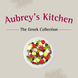 Aubrey's Kitchen - The Greek Collection
